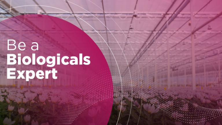 Be a Biologicals ExpertsDevenez un expert en protection biologique des cultures ornementales. En savoir plus